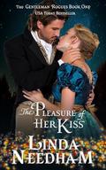 The Pleasure of Her Kiss (Gentlemen Rogues #1) by Linda Needham