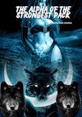 THE ALPHA OF THE STRONGEST PACK: Alpha's Rejected Mate: Forgotten Romance by THE PRINCESS SIMIRA