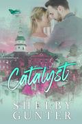 Catalyst (The Metamorphosis #1) by Shelby Gunter