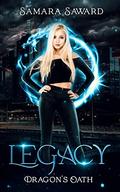 Legacy (Dragon's Oath #1) by Samara Saward