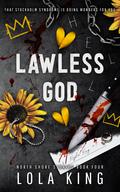 Lawless God (North Shore Stories #4) by Lola King