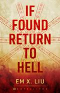 If Found, Return to Hell by Em X. Liu