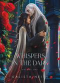 Whispers in the Dark: Vol. 1 by Kalista Neith