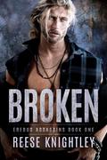 Broken by Reese Knightley