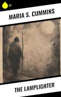 The Lamplighter by Maria Susanna Cummins