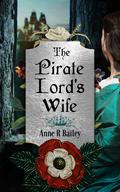 The Pirate Lord's Wife: A Novel of the Tudor Court (Ladies of the Golden Age) by Anne R. Bailey