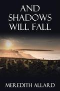 And Shadows Will Fall: A Loving Husband Story (The Loving Husband #6) by Meredith Allard