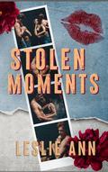 Stolen Moments: Long Distance Romance, He Falls First (The Miller Brothers #2) by Leslie Ann
