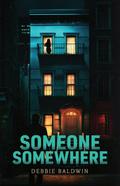 Someone Somewhere (Bishop Security Series - Vol. 6 #1) by Debbie Baldwin
