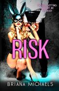 Risk (Next Level #5) by Briana Michaels