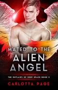 Mated to the Alien Angel (The Outlaws of Deep Space #5) by Carlotta Page