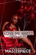 Love Me Naked: A Bbw Romance by Authoress Masterpiece
