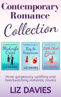 LIZ DAVIES Contemporary Romance Collection: three gloriously uplifting and heartwarming romantic novels by Liz Davies