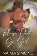 Please Don’t Go, Girl (Love on the Radio #3) by Naima Simone