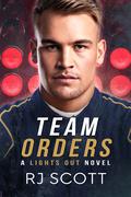 Team Orders by R.J. Scott
