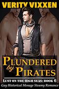 Plundered By Pirates (Lust on the High Seas #6) by Verity Vixxen