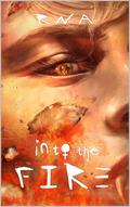 Into the Fire (Triad Bite #4) by R.N.A.