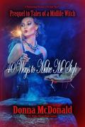 40 Ways to Make Me Sigh: Prequel for Tales of a Midlife Witch by Donna McDonald