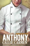 Anthony (Risking Love #4) by Callie Carmen