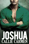 Joshua (Risking Love #5) by Callie Carmen