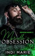 Marcello’s Obsession (Devious #2) by Indi Marie