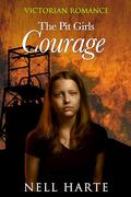 The Pit Girl's Courage by Nell Harte
