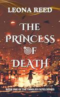 The Princess of Death by Leona Reed
