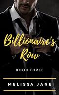 Billionaires Row: Book Three by Melissa Jane