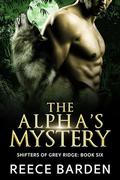 The Alpha's Mystery by Reece Barden