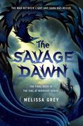The Savage Dawn (The Girl at Midnight #3) by Melissa Grey