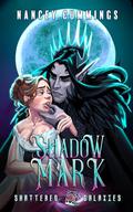 Shadow Mark (Shattered Galaxies Season Two #1) by Nancey Cummings