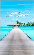 The Island: (Author's Favorite #1) by Mardria Portuondo