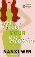 Meet Your Matcha (Common Threads #7) by Nanxi Wen