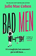 Bad Men by Julie Mae Cohen