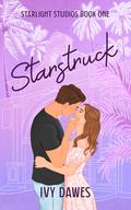 Starstruck (The Starlight Studios #1) by Ivy Dawes