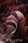 Knot Our Arrangement: An Alien Shifter Romance by M.C. Luna