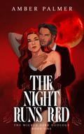 The Night Runs Red (Wicked Dark Duology #1) by Amber Palmer