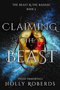 Claiming the Beast by Holly Roberds