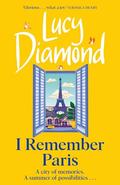 I Remember Paris: the perfect escapist summer read set in Paris by Lucy Diamond