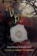 The Vampire's Pet: Romantasy at its darkest by Danielle Paquette-Harvey