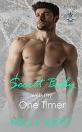 Secret Baby with my One Timer (Spicy Pucks Hockey #1) by Milly Kent