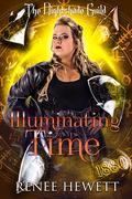 Illuminating Time by Renee Hewett