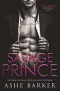 Savage Prince (The Caraksay Brotherhood #2) by Ashe Barker