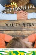 Reality Bites (Camp Confidential #15) by Melissa J. Morgan