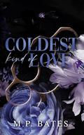 Coldest Kind of Love (Crimson Hawk’s Hockey #1) by M.P. Bates