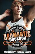 Bromantic Puckboy by Eden Finley, Saxon James