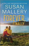 Forever, Finally: A Heartfelt Romance Novel (Logan's Legacy #3) by Susan Mallery