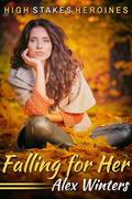 Falling for Her by Alex Winters