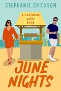 June Nights: A Calendar Girls Romantic Comedy by Stephanie Erickson