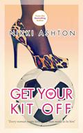 Get Your Kit Off by Nikki Ashton